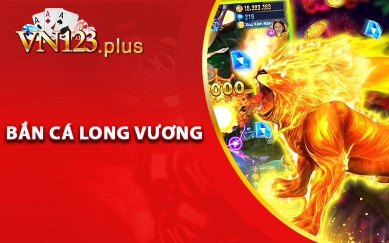 Game Bắn Cá Long Vương