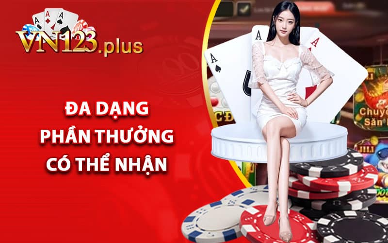 Đa dạng phần thưởng có thể nhận